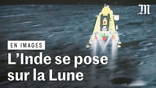 L'Inde est sur la Lune : les images de l'alunissage inédit sur le pôle sud de la Lune