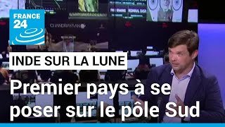 Sonde indienne Chandrayaan-3 sur la Lune : premier pays à se poser sur le pôle Sud très peu exploré