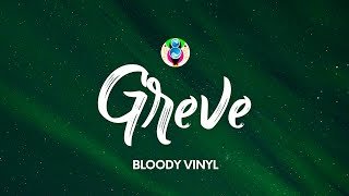 BLOODY VINYL - GREVE (Testo/Lyrics) ft. MadMan