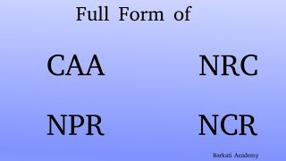 Full Form | CAA | NRC | NCR | NPR | Barkati Academy