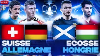 🔴🇨🇭🇩🇪 SUISSE - ALLEMAGNE + 🏴󠁧󠁢󠁳󠁣󠁴󠁿🇭🇺 ECOSSE - HONGRIE LIVE / FINALE GROUPE A / EURO 2024 LIVE