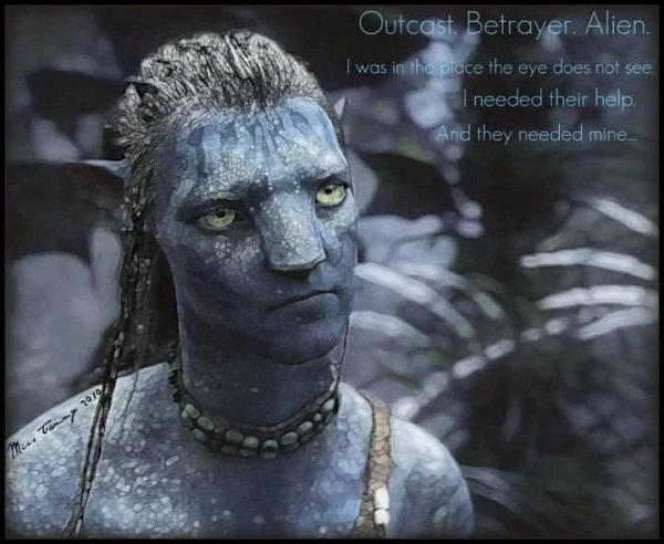 "Outcast, betrayer, alien." 

#avatar #avatar2009 #pandor...