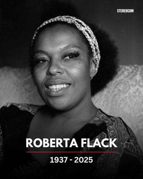 R.I.P. Roberta Flack. The R&B star known for hits like “K...