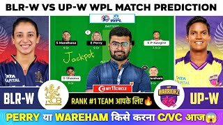 BLRW vs UPW WPL Match, RCBW vs UPW Fantasy Team,Royal Challengers Bengaluru vs UP Warriorz WPL Today