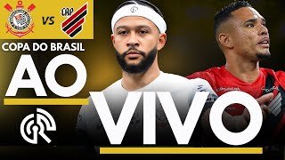 CORINTHIANS X ATHLETICO-PR VIVO | COPA DO BRASIL 2025 QUARTAS DE FINAL | DIRETO DA NEO QUÍMICA