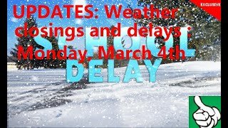 School closings and delays|UPDATES: Weather closings and delays : Mond