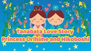 Tanabata Love Story : Princess Orihime and Hikoboshi［English voice］