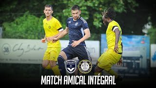 Amical : Bordeaux-Pau en intégralité